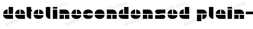 DatelineCondensed Plain字体转换
